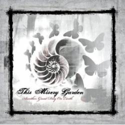 This Misery Garden : Another Great Day on Earth